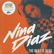 Nina Diaz - The Beat Is Dead **Limited Edition**