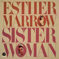 Esther Marrow - Sister Woman **Limited Edition**