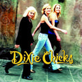 Dixie Chicks Wide Open Spaces